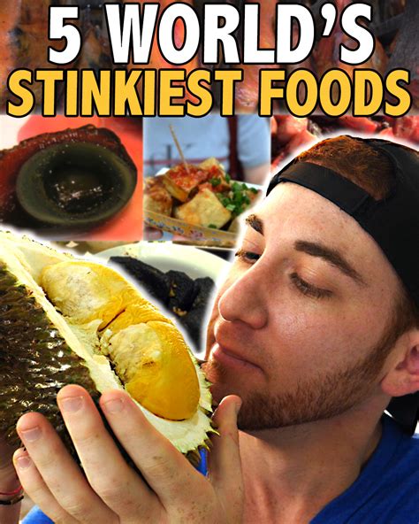 smelliest food in the world|Ten Stinkiest Foods In the World